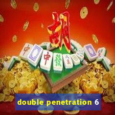 double penetration 6